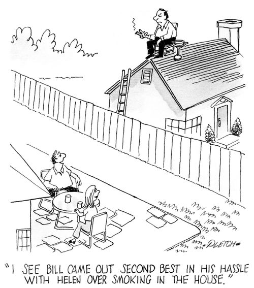 'I see bill came out second best in his hassle with Helen over smoking in the house.'