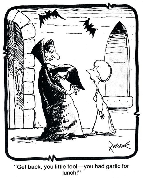 'Get back, you little fool - you had garlic for lunch!'