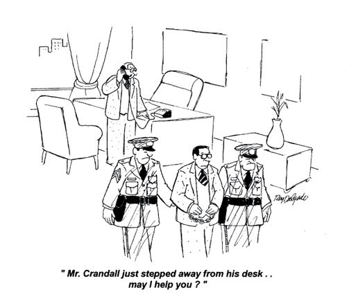 'Mr. Crandall just stepped away from his desk... may I help you?'