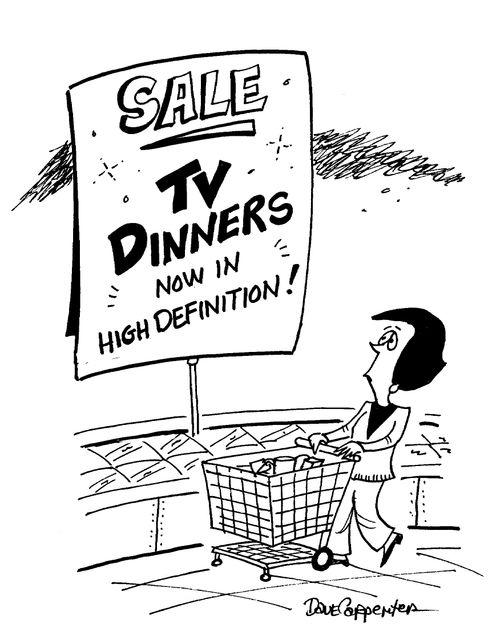 TV Dinners, Now in High Definition.