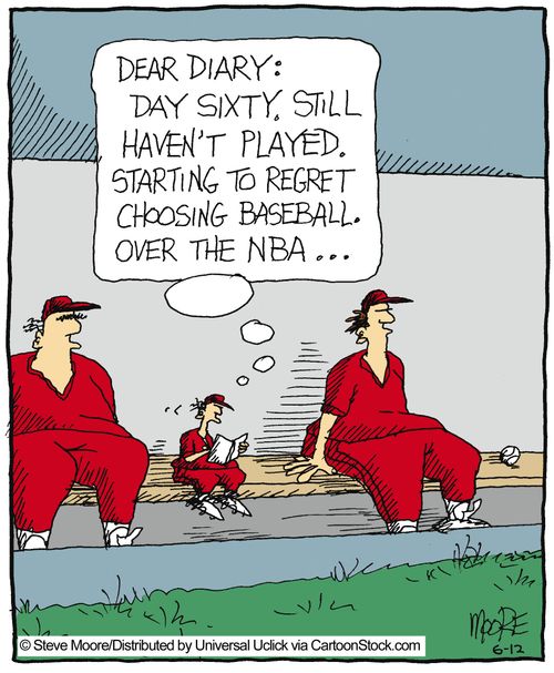 'Dear diary: day sixty, still haven't played. Starting to regret choosing baseball. Over the NBA...'