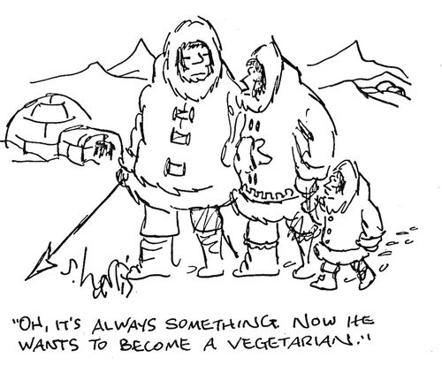 'Oh, it's always something.  Now he wants to become a vegetarian.'