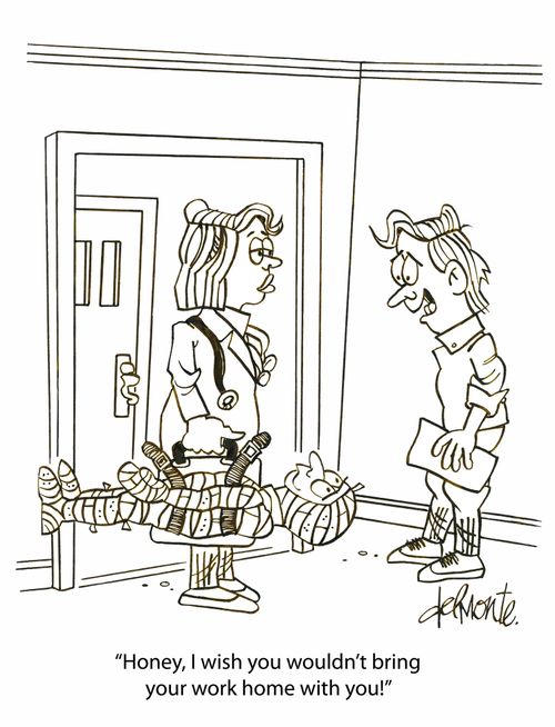 'Honey, I wish you wouldn't bring your work home with you!'