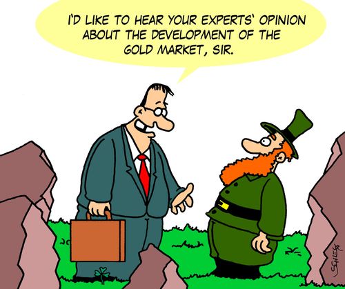 'I'd like to hear your experts' opinion about the development of the gold market, sir.'