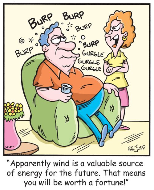 'Apparently wind is a valuable source of energy for the future. That means you will be worth a fortune!'