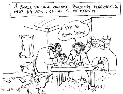 'A small village outside Budapest -February 16, 1407. The origin of life as we know it...'
