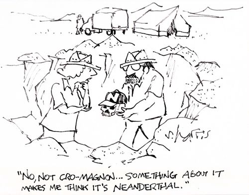 'No, not cro-magnon...something about it makes me think it's neanderthal.'