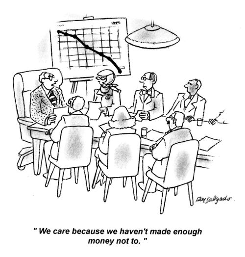 'We care because we haven't made enough money not to.'