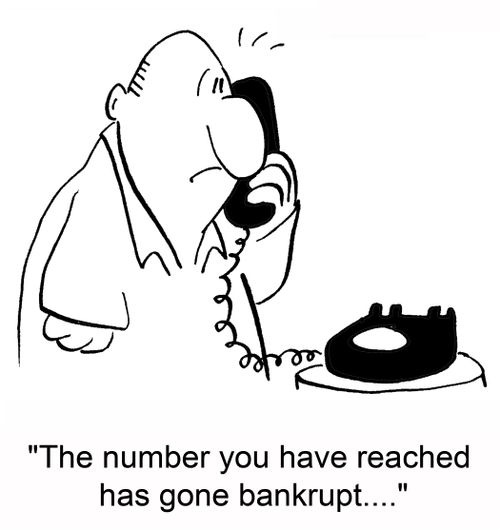'The number you have reached has gone bankrupt....'