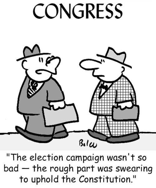 'The election campaign wasn't so bad -- the rough part was swearing to uphold the Constitution.'
