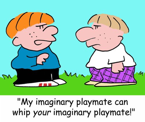'My imaginary playmate can whip your imaginary playmate!'