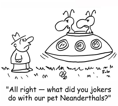 'All right -- what did you jokers do with our pet Neanderthals?'