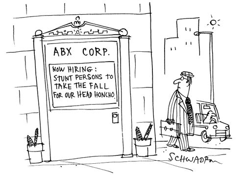 ABX Corp. Now hiring: Stunt persons to take the fall for our Head Honcho.
