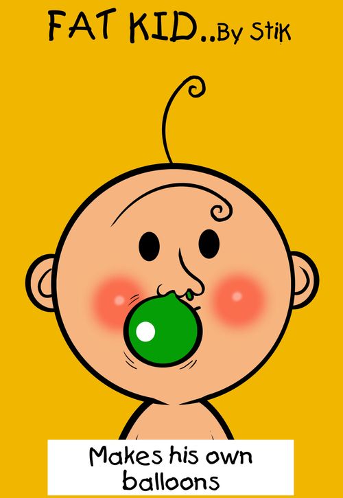 Fat Kid 4- Makes his own balloons (colour)