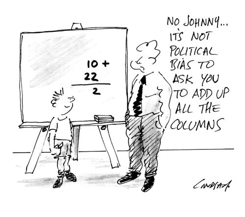 'No Johnny...It's not political bias to ask you to add up all the columns.