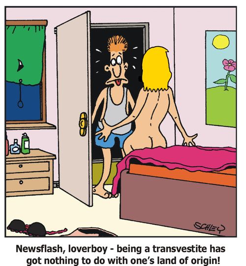 'Newsflash, loverboy - being a transvestite has got nothing to do with one's land of origin'