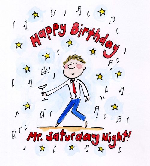 Happy Birthday Mr Saturday Night!