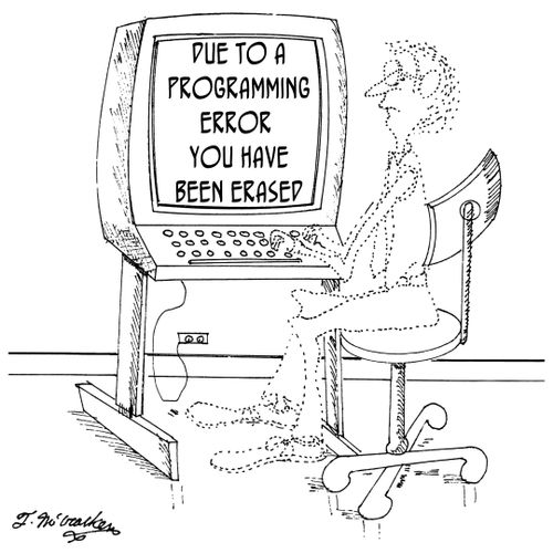 'Due to a programming error you have been erased.'