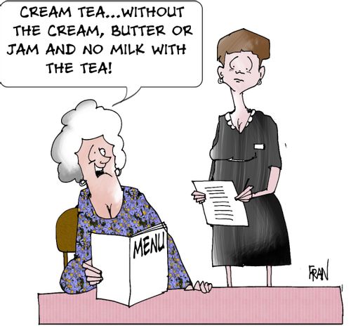 Cream tea...without the cream,butter or jam and no milk with the tea!