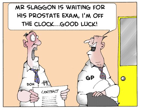 'Mr Slaggon is waiting for his prostate exam, I'm off the clock...good luck.'