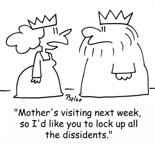 'Mother's visiting next week, so I'd like you to lock up all the dissidents.'