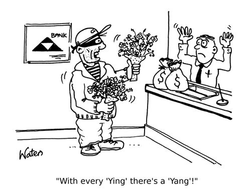 'With every 'Ying' there's a 'Yang'!'