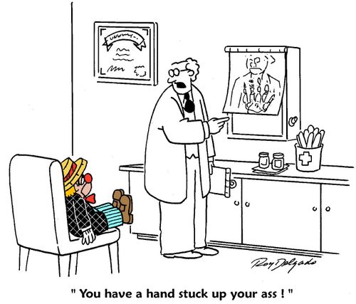 'You have a hand stuck up your ass!'