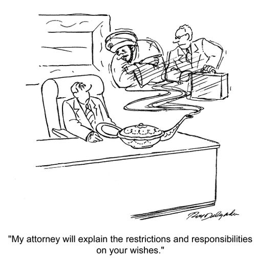 'My attorney will explain the restrictions and responsibilities on your wishes.'