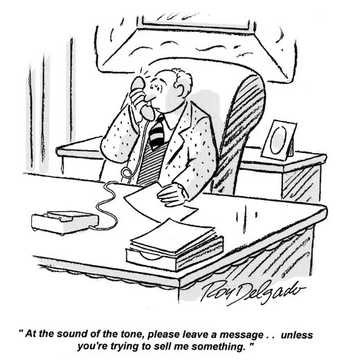 'At the sound of the tone, please leave a message.. unless you're trying to sell me something.'