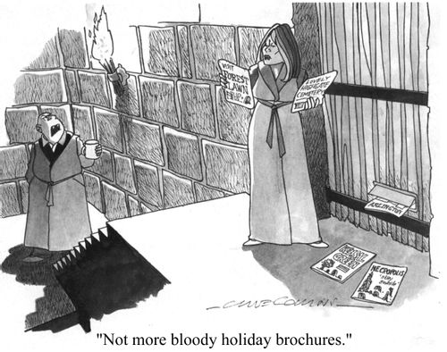 'Not more bloody holiday brochures.'
