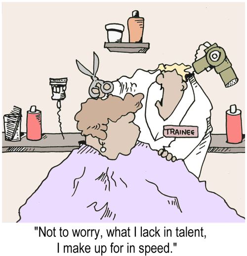 "...what I lack in talent, I make up for in speed."