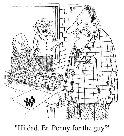 "Hi Dad, er, penny for the guy?"