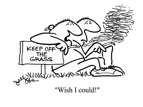 Keep of the grass: 'Wish I could!'