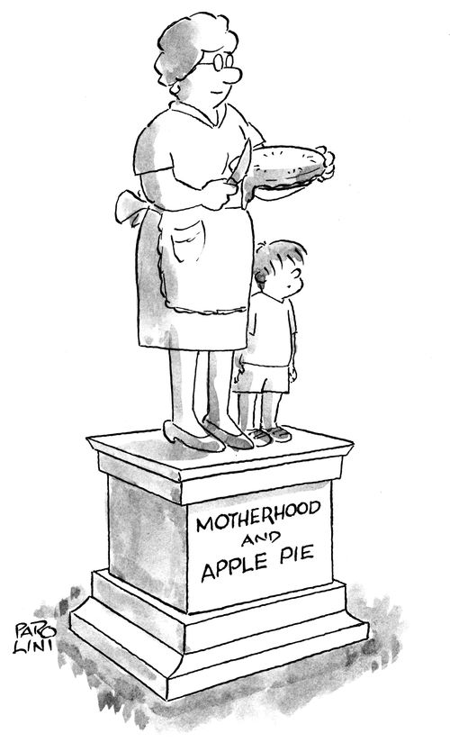 Motherhood and Apple Pie.