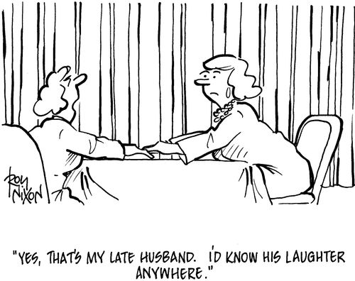 'Yes, thay's my late husband. I'd know his laughter anywhere.'