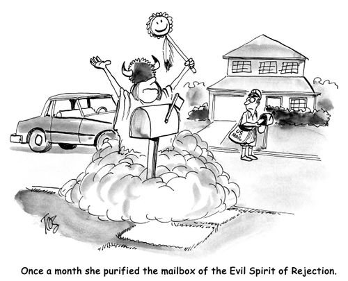 Once a month she purified the mailbox of the Evil Spirit of Rejection.