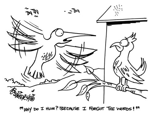 'Why do I hum?  Because I forgot the words!'