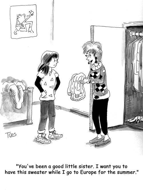 'You've been a good little sister, I want you to have this sweater while I go to Europe for the summer.'