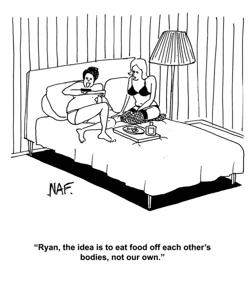 'Ryan, the idea is to eat food of each other's body, not our own.'