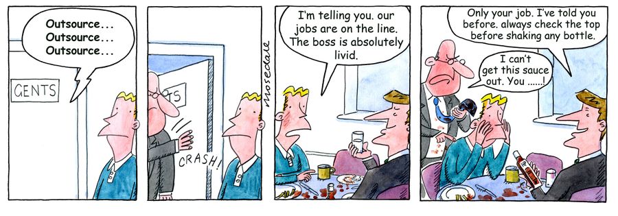 "Outsource, outsource,outsource..."