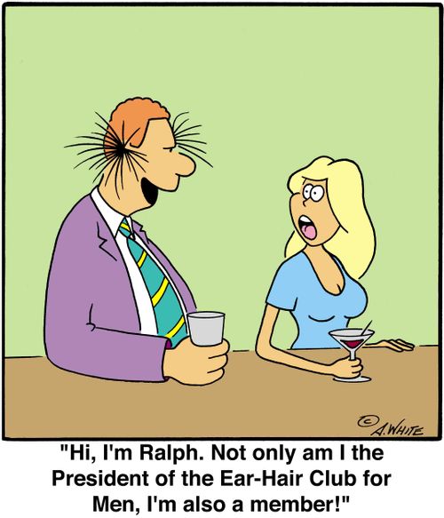 'Hi, I'm Ralph. Not only am I the President of the Ear-Hair Club for Men, I'm also a member!'