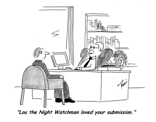 'Lou the nightwatchman loved your submission.'