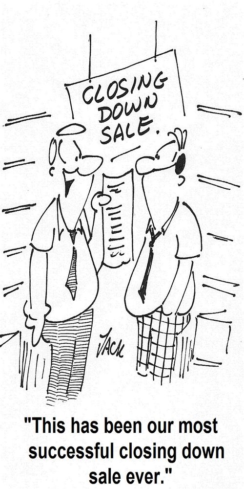 'This has been our most successful closing down sale ever.'