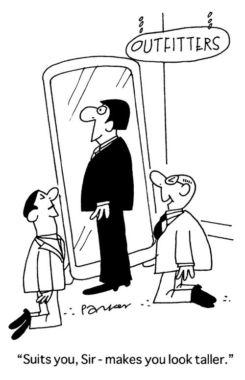 "Suits you, Sir-makes you look taller.'