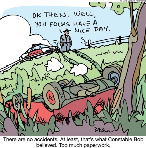 There are no accidents. At least, that's what Constable Bob believed. Too much paperwork.