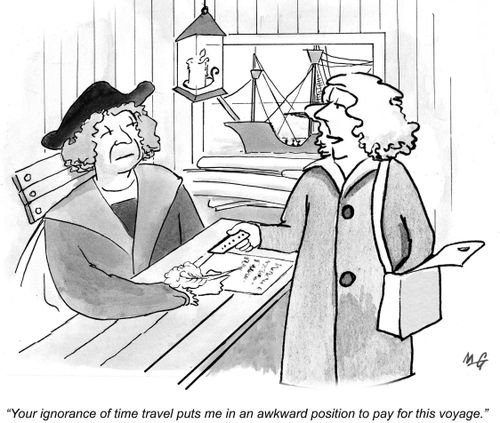 'Your ignorance of time travel puts me in an awkward position to pay for this voyage.'