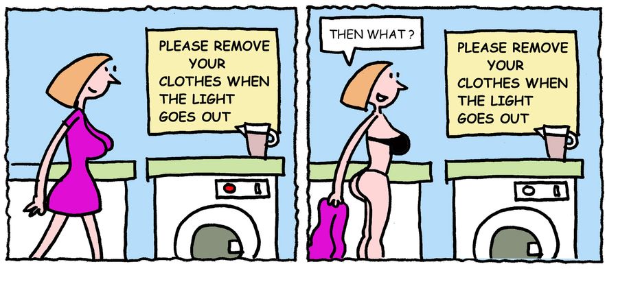 'Please Remove Your Clothes When Light Goes Out.'