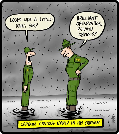 Captain Obvious early in his career.