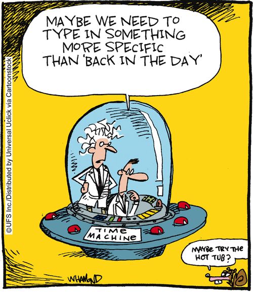 'Maybe we need to type in something more specific than 'back in the day'.'