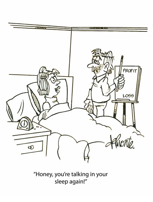 'Honey, you're talking in your sleep again!'